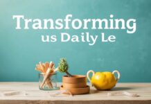 Transforming Your Daily Life: Practical Tips for a Better Lifestyle Transforming Your Daily Life: Practical Tips for a Better Lifestyle