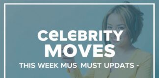 Celebrity Moves: This Week's Must-Know Updates